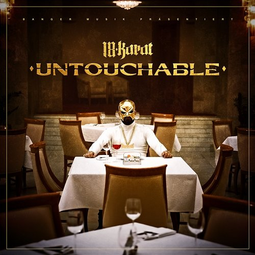 UNTOUCHABLE 18 Karat