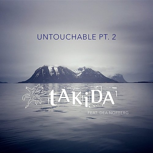 Untouchable Dea Norberg, Takida