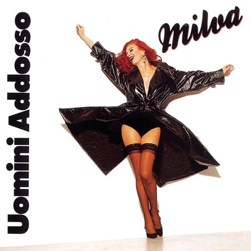 Uomini Addosso Milva