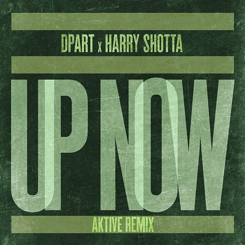 Up Now Dpart, Harry Shotta