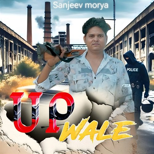 Up Wale Sanjeev Morya