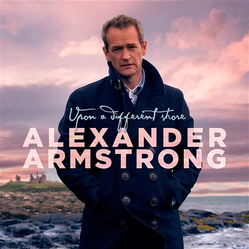 Upon a Different Shore Alexander Armstrong