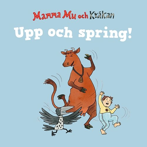 Upp och spring Mamma Mu & Kråkan, Jujja och Tomas Wieslander