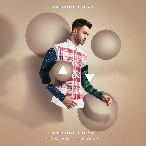 Ups And Downs Anthony Touma