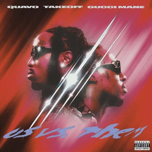Us vs. Them Gucci Mane, Quavo, TakeOff