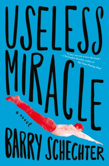 Useless Miracle Barry Schechter