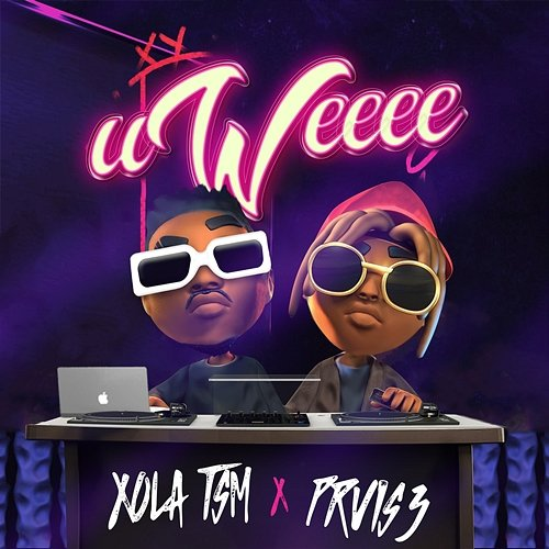 uWeeeh Xola TSM & PRVIS3