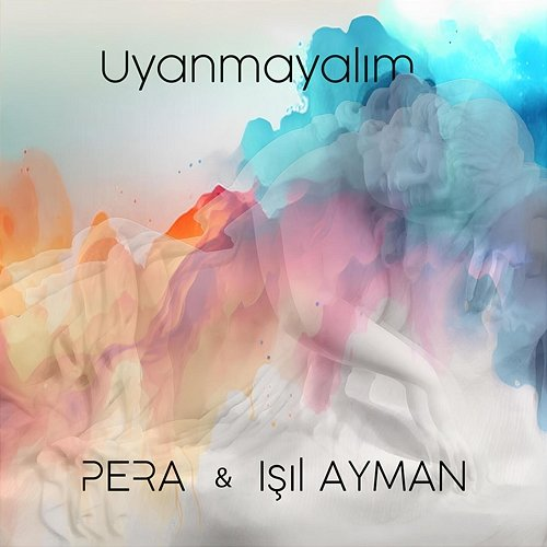 Uyanmayalım Pera, Işıl Ayman