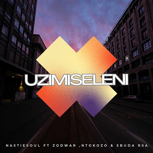 Uzimiseleni Nastiesoul feat. Zodwar, Ntokozo, Sbuda RSA