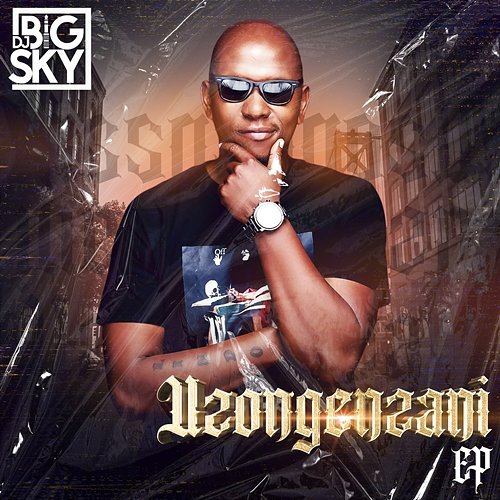 UZONGENZANI DJ Big Sky & Fiso el Musica feat. LeeMcKrazy, Stifler, Thee Exclusives