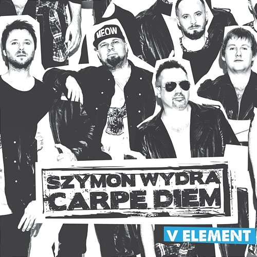 V Element Szymon Wydra, Carpe Diem