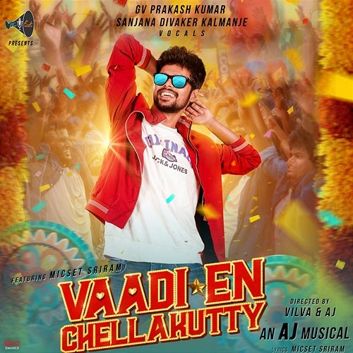 Vaadi En Chellakutty Arul Raj, G. V. Prakash Kumar, Sanjana Kalmanje & Micset Sriram