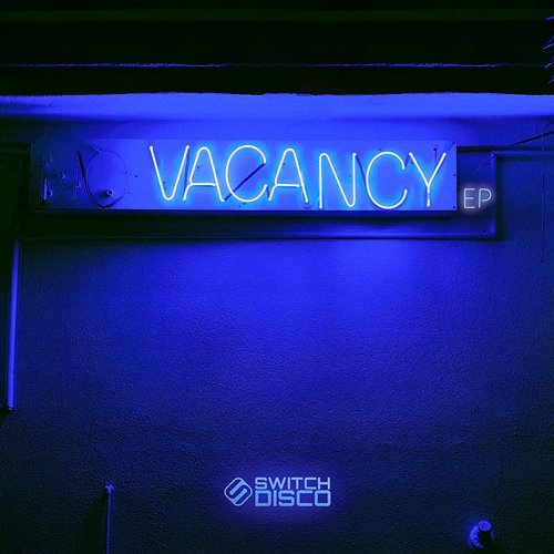 VACANCY EP Switch Disco