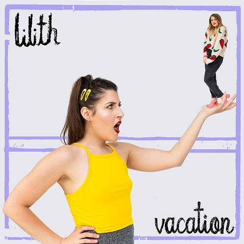 Vacation LILITH