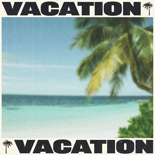 VACATION Tyga
