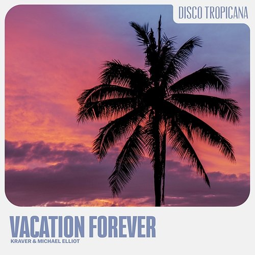 Vacation Forever Michael Elliot, Kraver