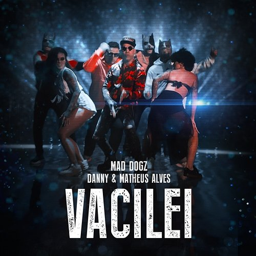 Vacilei Mad Dogz, Danny, Matheuzin