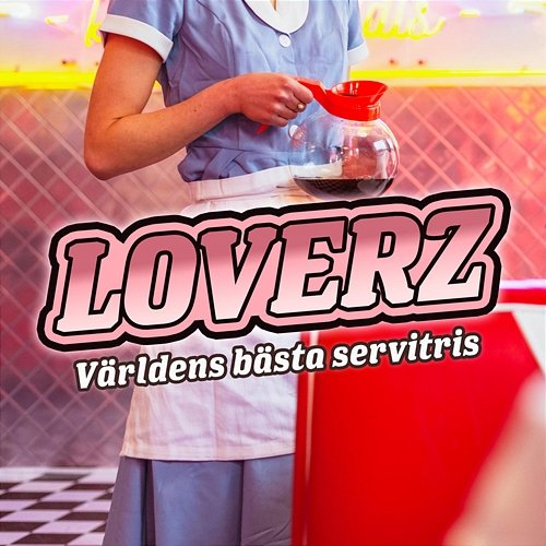 Världens bästa servitris LOVERZ
