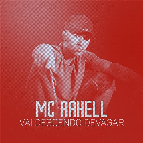 Vai descendo devagar MC Rahell