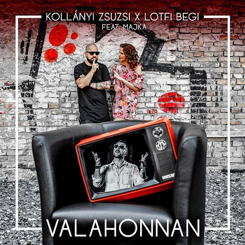 Valahonnan Kollányi Zsuzsi, Lotfi Begi, Majka