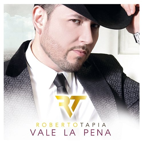 Vale La Pena Roberto Tapia