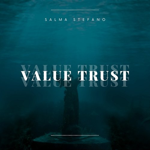 Value trust Salma Stefano