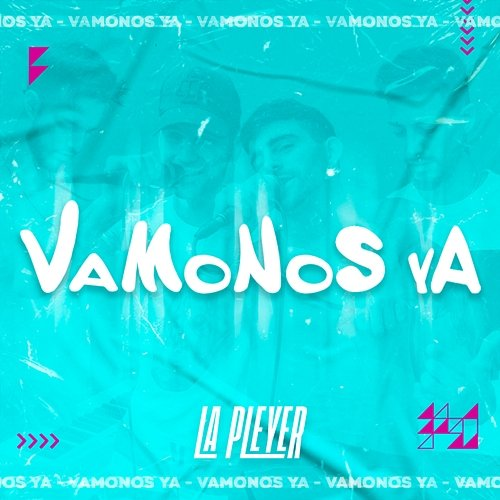 VaMoNoS yA La Pleyer
