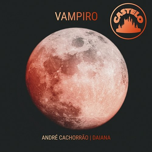 Vampiro Castelo Music, Mc André Cachorrão, & Daiana