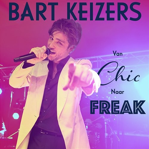 Van Chic Naar Freak Bart Keizers