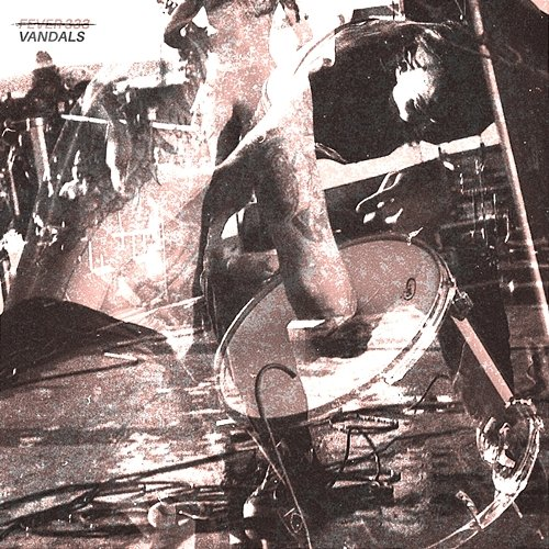 VANDALS FEVER 333