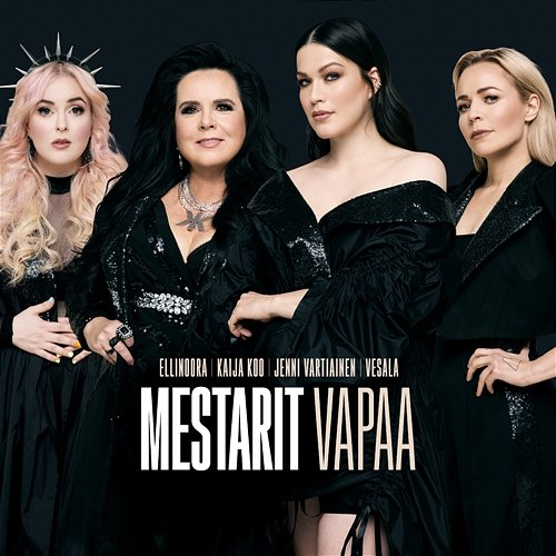 Vapaa (Mestarit) Ellinoora, Kaija Koo, Jenni Vartiainen, Vesala