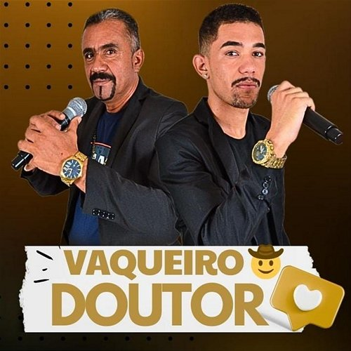 VAQUEIRO DOUTOR Gil E Alex