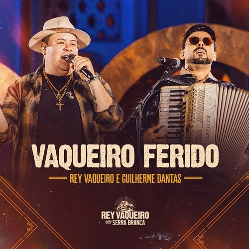 Vaqueiro Ferido Rey Vaqueiro & Guilherme Dantas