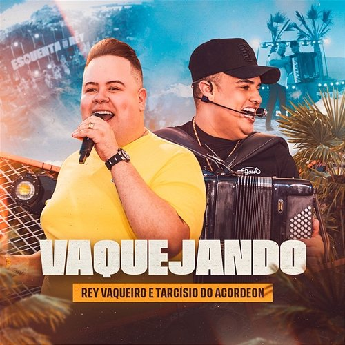 Vaquejando Rey Vaqueiro & Tarcísio do Acordeon