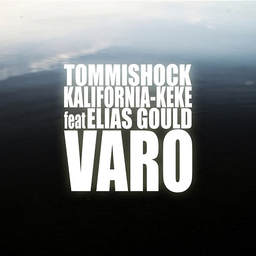 Varo Tommishock & Kalifornia-Keke