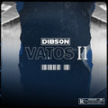 Vatos 2 Dibson