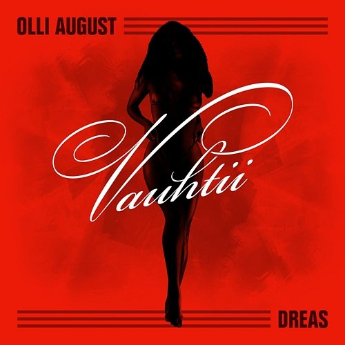 Vauhtii Olli August, Dreas