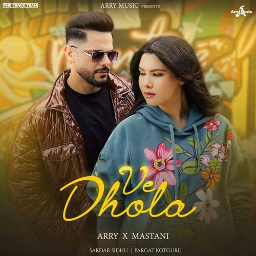 Ve Dhola Arry, Mastani, Pargat Kotguru, Sardar Sidhu