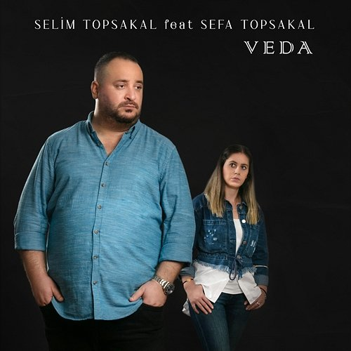 Veda Sefa Topsakal, Selim Topsakal