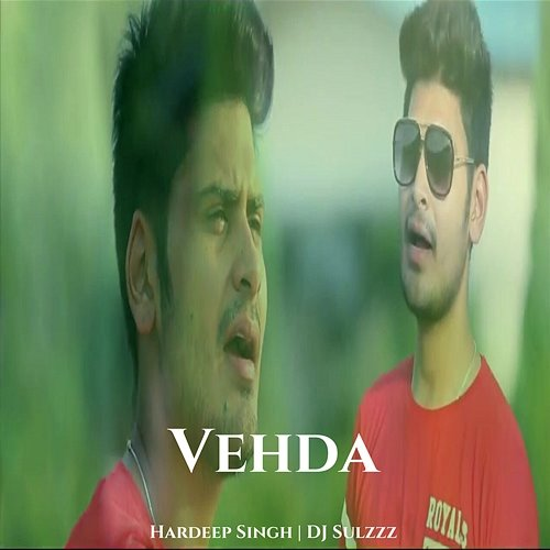 Vehda Hardeep Singh feat. DJ Sulzzz