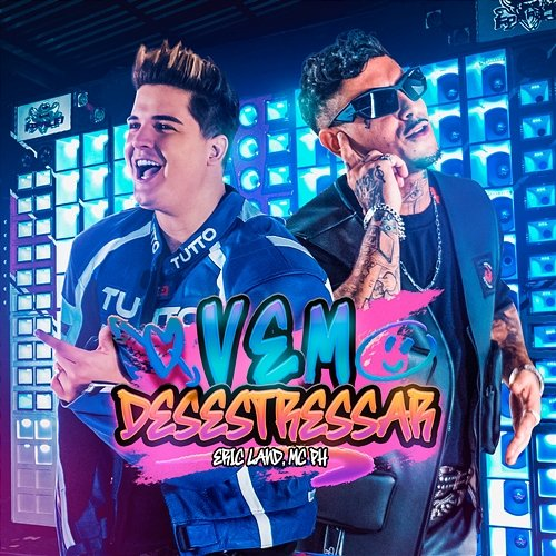 Vem Desestressar Eric Land & MC PH