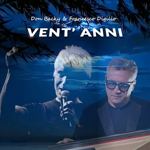 Vent'anni Don Backy & Francesco Digilio