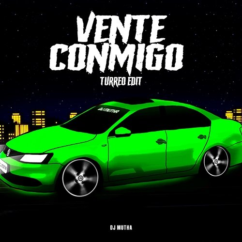 Vente Conmigo DJ Mutha