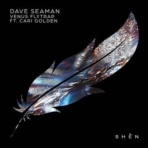Venus Flytrap Dave Seaman feat. Cari Golden