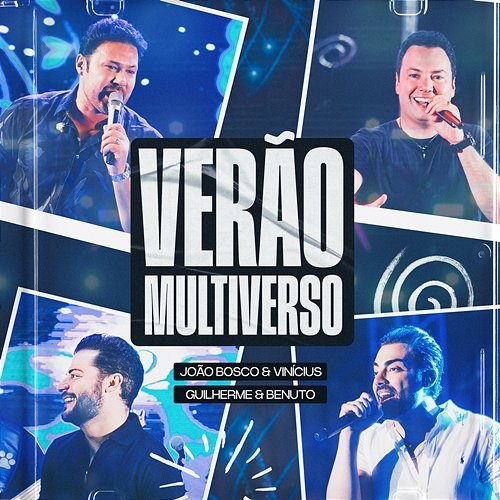 Verão Multiverso João Bosco & Vinicius, Guilherme & Benuto