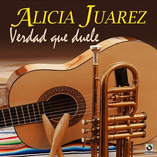 Verdad Que Duele Alicia Juárez