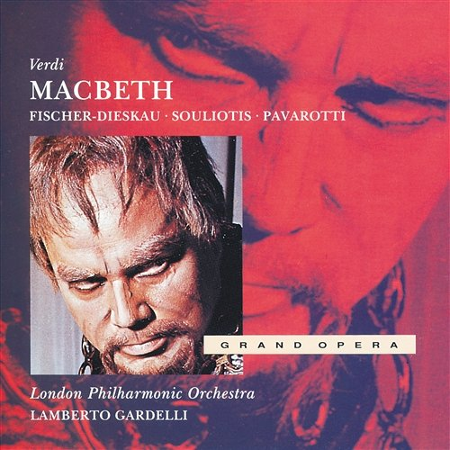 Verdi: Macbeth Elena Souliotis, Nicolai Ghiaurov, London Philharmonic Orchestra, Luciano Pavarotti, Dietrich Fischer-Dieskau, Lamberto Gardelli
