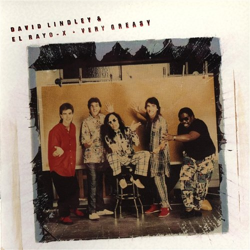 Very Greasy David Lindley & El Rayo-X