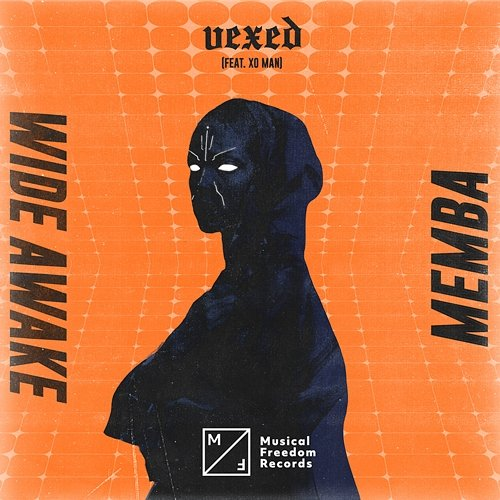 Vexed MEMBA & WiDE AWAKE feat. Xo Man
