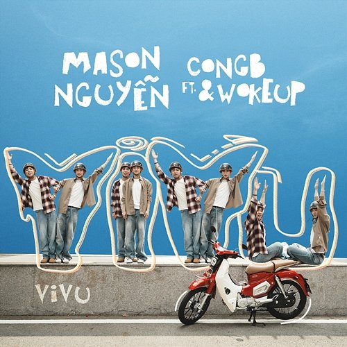 Vi Vu CONGB, Mason Nguyen, WOKEUP